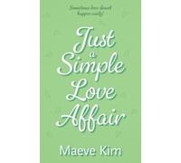 Maeve Kim Just a Simple Love Affair (Tascabile)