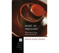 Maeve Louise Heaney Music as Theology (Copertina rigida)