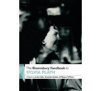 Maeve O'Brien The Bloomsbury Handbook to Sylvia Plath (Copertina rigida)
