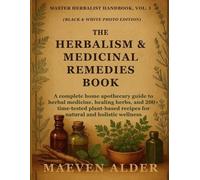 Maeven Alder The Herbalism & Medicinal Remedies Book (Tascabile)