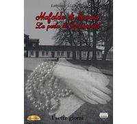 Masullo Antonio – Mafalda di Savoia. La perla di Buchenwald. I sette giorni – Argentovivo