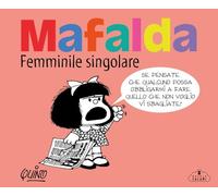 MAFALDA. FEMMINILE SINGOLARE - QUINO - Magazzini Salani