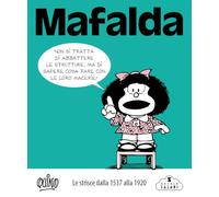 Mafalda. Le strisce. Dalla 1537 alla 1920 (Vol. 5)