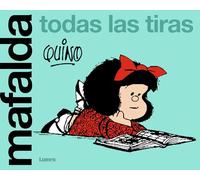 Mafalda. Todas Las Tiras / Mafalda. All the Strips [Spanish] by Quino