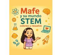 MAFE y su mundo STEM: colorea y resuelve