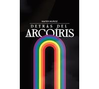 Mafer Muñoz Detrás del Arcoíris (Tascabile)