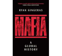 Mafia: A Global History
