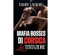 MAFIA BOSSES DI CORSICA: La Tentazione