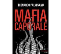 Mafia caporale. Nuova ediz.