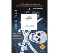 Mafia.com. Soldi, guerra e spionaggio: inchiesta sul lato oscuro della rete