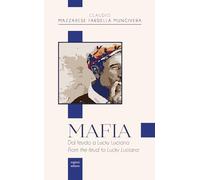 Mafia. Dal feudo a Lucky Luciano-From the feud to Lucky Luciano - Mazzares...