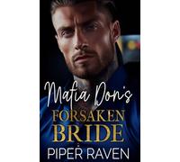 Mafia Don's Forsaken Bride: A Forced Marriage Surprise Pregnancy Romance