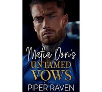 Mafia Don's Untamed Vows: An Age Gap Fake Marriage Mafia Romance