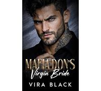 Mafia Don's Virgin Bride: A Forced Proximity Enemies to Lovers Romance