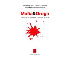 Mafia&Droga. Lo Stato delle Cose - Rapporto 2024 - [Mediter Italia]