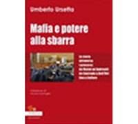 Mafia e potere alla sbarra. La storia attraverso i processi: da Vizzini ad...