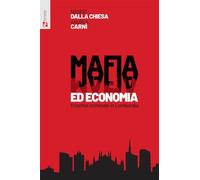 Mafia ed economia. Il rischio criminale in Lombardia