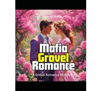 Mafia Grovel Romance: A Grovel Romance HEA Story