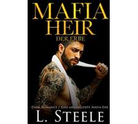 Mafia Heir - Der Erbe: Dark Romance | Eine arrangierte Mafia-Ehe