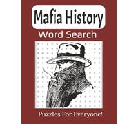 Mafia History Word Search Book: Large Print Uncovering the Names, Places, and Secrets of Organized Crime | 8.5 x 11 inches, 112 pages | 55 Puzzles