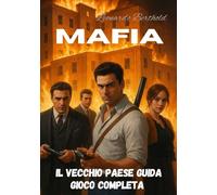 Mafia: Il Vecchio Paese Guida Gioco Completa