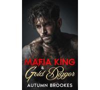 Mafia King and Gold Digger: A Fake Relationship Romance