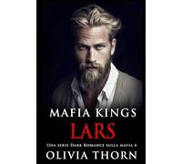 Mafia Kings: Lars: Una serie Dark Romance sulla mafia 4