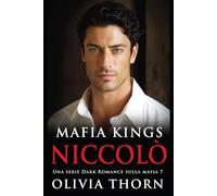 Mafia Kings: Niccolò: Una serie Dark Romance sulla mafia 7