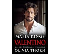 Mafia Kings: Valentino: Una serie Dark Romance sulla mafia 6