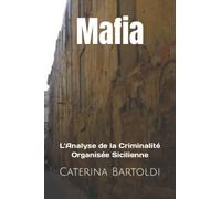 Mafia: L'Analyse de la Criminalité Organisée Sicilienne: Volume 2
