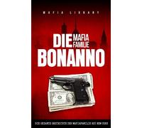 Mafia Library Die Mafia Familie Bonanno: Die Gesamte Geschich (Copertina rigida)