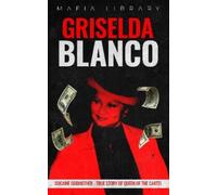 Mafia Library Griselda Blanco (Copertina rigida)