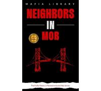 Mafia Library Neighbors in Mob (Copertina rigida)