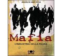 Mafia. L'industria della paura