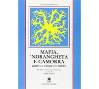 Mafia 'ndrangheta e camorra. Dagli atti della Commissione parlamentare - F...