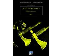 Alessandro Meluzzi, Giorgia Meloni, Valentina Mercurio – Mafia nigeriana – Origini, rituali, crimini