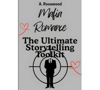 Mafia Romance: The Ultimate Storytelling Toolkit
