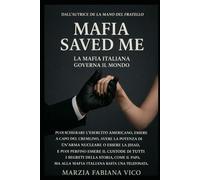 Mafia saved me: La mano segreta che governa il mondo