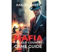 Mafia The Old Country Game Guide: Unlock Trophies, Master Combat, and Explore Hidden Secrets: 14