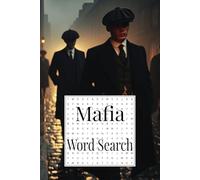 Mafia Word Search Puzzle Book: Word Search With Easy to Read Print about the Mafia, Locations, Gangsters, and More | 6x9 inches, 100 pages | 50 Puzzles, Gift for Vacation, Holidays, Free Time