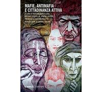Mafie, antimafia e cittadinanza attiva