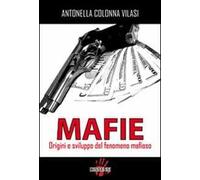 Mafie. Origini e sviluppo del fenomeno mafioso