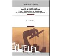 Mafie & urbanistica. Azioni e responsabilità dei pianificatori nei territori contesi alle organizzazioni criminali
