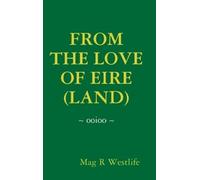 Mag R Westlife From the Love of Eire (Land) (Copertina rigida)
