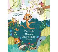 Mag Takac The Little Monkey Who Wouldn't Sleep (Copertina rigida)