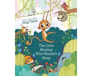 Mag Takac The Little Monkey Who Wouldn't Sleep (Copertina rigida)