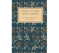 MAGA: In her own words: Stories, Poems and Reflections