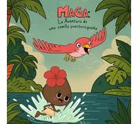 Maga: La Aventura de una Semilla Puertorriqueña