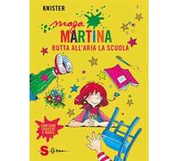 Maga Martina butta all'aria la scuola