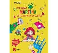 Maga Martina butta all'aria la scuola